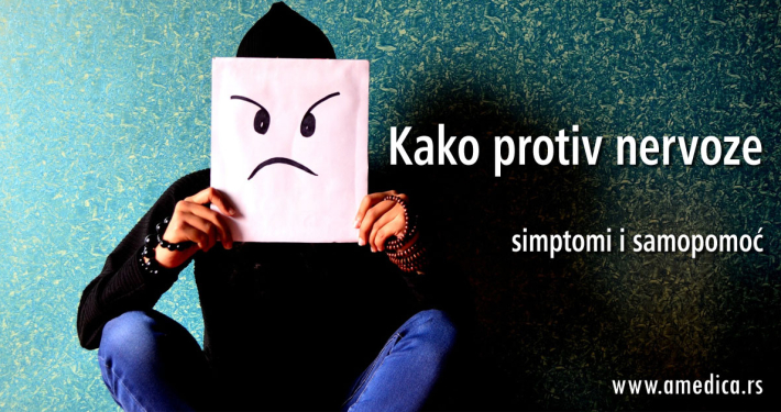 Kako protiv nervoze, simptomi i samopomoć